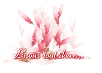 bisous tout doux...