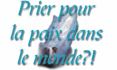 oui prions pour la paix